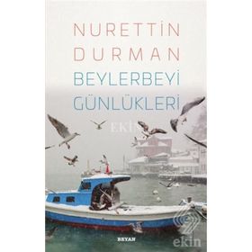 Beylerbeyi Günlükleri - Nurettin Durman