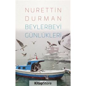 Beylerbeyi Günlükleri - Nurettin Durman