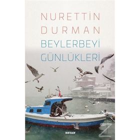 Beylerbeyi Günlükleri - Nurettin Durman