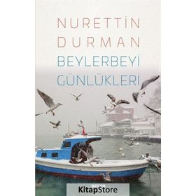 Beylerbeyi Günlükleri - Nurettin Durman
