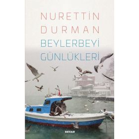Beylerbeyi Günlükleri - Nurettin Durman