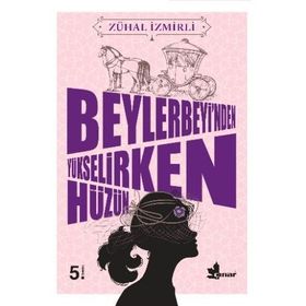 Beylerbeyi’nden Yükselirken Hüzün - Zühal İzmirli
