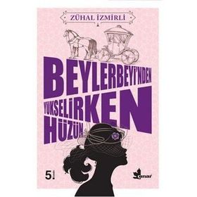 Beylerbeyi’nden Yükselirken Hüzün - Zühal İzmirli
