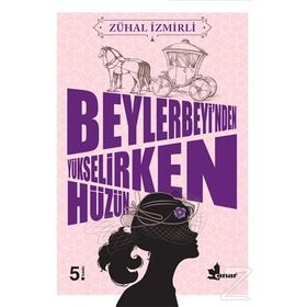 Beylerbeyi’nden Yükselirken Hüzün - Zühal İzmirli