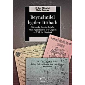 Beynelmilel İşçiler İttihadı - Erden Akbulut