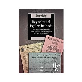 Beynelmilel İşçiler İttihadı - Erden Akbulut