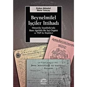 Beynelmilel İşçiler İttihadı - Erden Akbulut