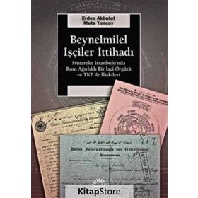 Beynelminel İşçiler İttihadı - Mete Tunçay