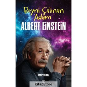 Beyni Çalınan Adam Albert Einstein - Deniz Yılmaz