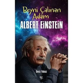 Beyni Çalınan Adam Albert Einstein - Deniz Yılmaz