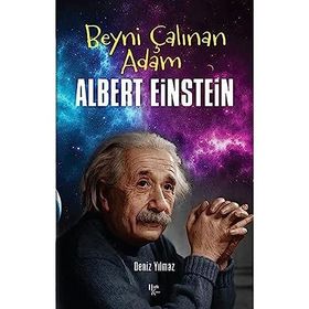 Beyni Çalınan Adam Albert Einstein - Deniz Yılmaz