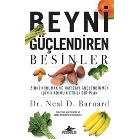 Beyni Güçlendiren Besinler - Neal D. Barnard