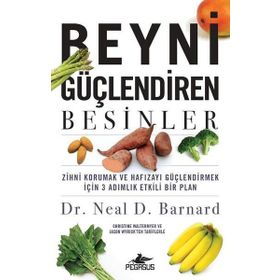 Beyni Güçlendiren Besinler - Neal D. Barnard