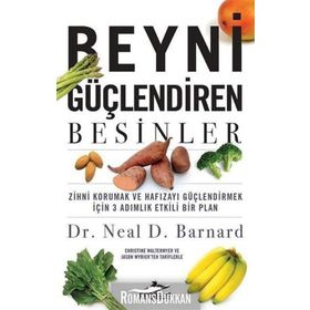 Beyni Güçlendiren Besinler - Neal D. Barnard