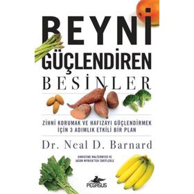 Beyni Güçlendiren Besinler - Neal D. Barnard