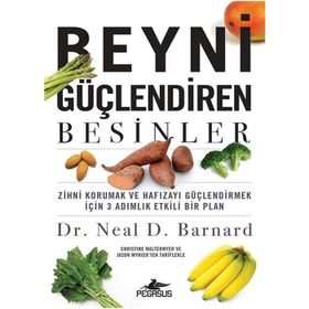 Beyni Güçlendiren Besinler - Neal D. Barnard