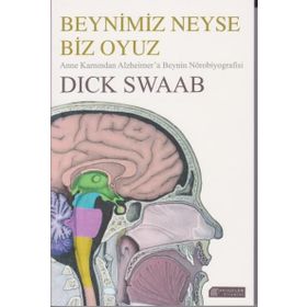 Beynimiz Neyse Biz Oyuz - Dick Swaab