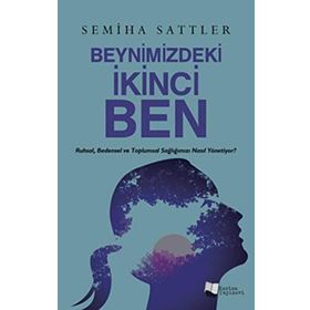 Beynimizdeki İkinci Ben - Semiha Sattler