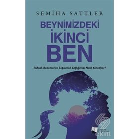 Beynimizdeki İkinci Ben - Semiha Sattler