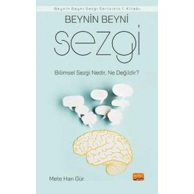 Beynin Beyni Sezgi Bilimsel Sezgi Nedir Ne Değildir - Mete Han Gür