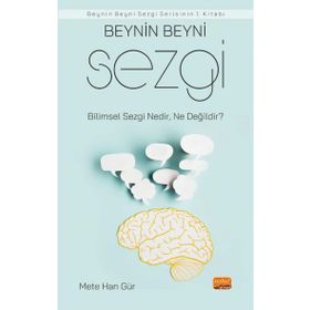 Beynin Beyni Sezgi Bilimsel Sezgi Nedir Ne Değildir - Mete Han Gür