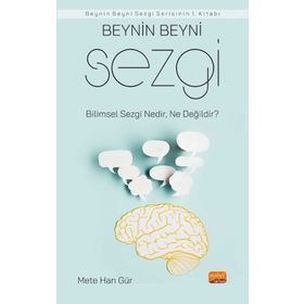 Beynin Beyni Sezgi Bilimsel Sezgi Nedir Ne Değildir - Mete Han Gür