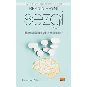 Beynin Beyni Sezgi Bilimsel Sezgi Nedir Ne Değildir - Mete Han Gür