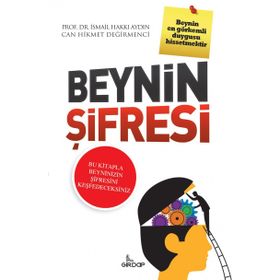 Beynin Şifresi - Can Hikmet Değirmenci Prof. Dr. İsmail Hakkı Aydın İsmail Hakkı Aydın