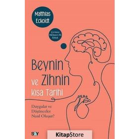Beynin Ve Zihnin Kısa Tarihi - Matthias Eckoldt