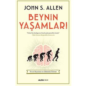 Beynin Yaşamları - John S. Allen