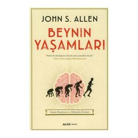 Beynin Yaşamları - John S. Allen