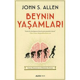 Beynin Yaşamları - John S. Allen
