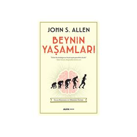 Beynin Yaşamları - John S. Allen