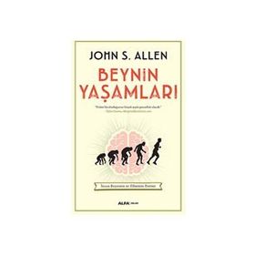Beynin Yaşamları - John S. Allen