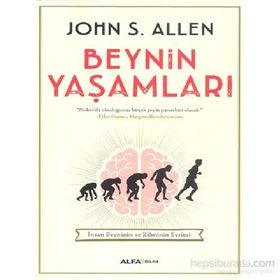 Beynin Yaşamları - John S. Allen