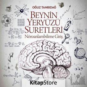 Beynin Yeryüzü Suretleri Oğuz Tanrıdağ