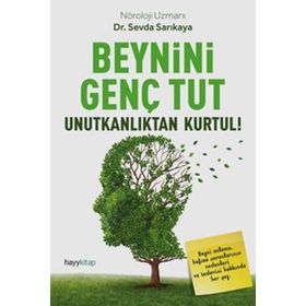 Beynini Genç Tut Unutkanlıktan Kurtul! - Kolektif
