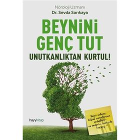 Beynini Genç Tut Unutkanlıktan Kurtul! - Kolektif