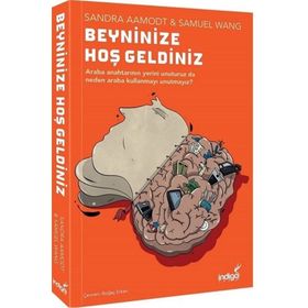 Beyninize Hoş Geldiniz - Sandra Aamodt Samuel Wang