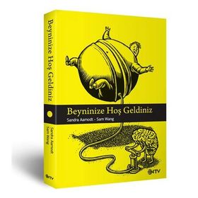 Beyninize Hoş Geldiniz - Sandra Aamodt Samuel Wang