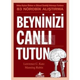 Beyninizi Canlı Tutun - Manning Rubin Lawrence C. Katz