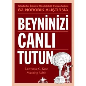 Beyninizi Canlı Tutun - Manning Rubin Lawrence C. Katz