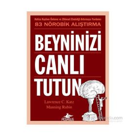 Beyninizi Canlı Tutun - Manning Rubin Lawrence C. Katz