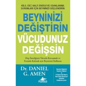 Beyninizi Değiştirin Vücudunuz Değişsin - Daniel Amen