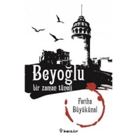 Beyoğlu Bir Zaman Tüneli - Feriha Büyükünal