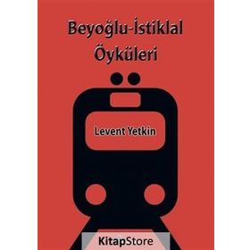 Beyoğlu İstiklal Öyküleri - Levent Yetkin