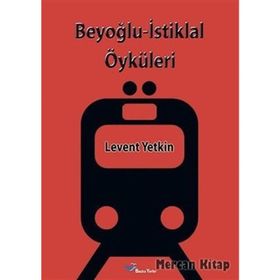 Beyoğlu İstiklal Öyküleri - Levent Yetkin