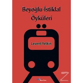 Beyoğlu İstiklal Öyküleri - Levent Yetkin