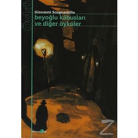 BEYOĞLU KABUSLARI VE DİĞER ÖYKÜLER - GIOVANNI SCOGNAMILLO