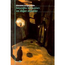 BEYOĞLU KABUSLARI VE DİĞER ÖYKÜLER - GIOVANNI SCOGNAMILLO